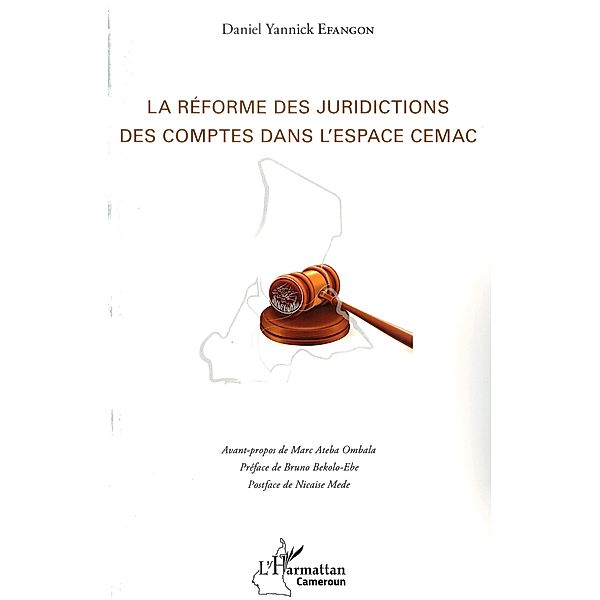 La réforme des juridictions des comptes dans l'espace CEMAC, Efangon Daniel Yannick Efangon