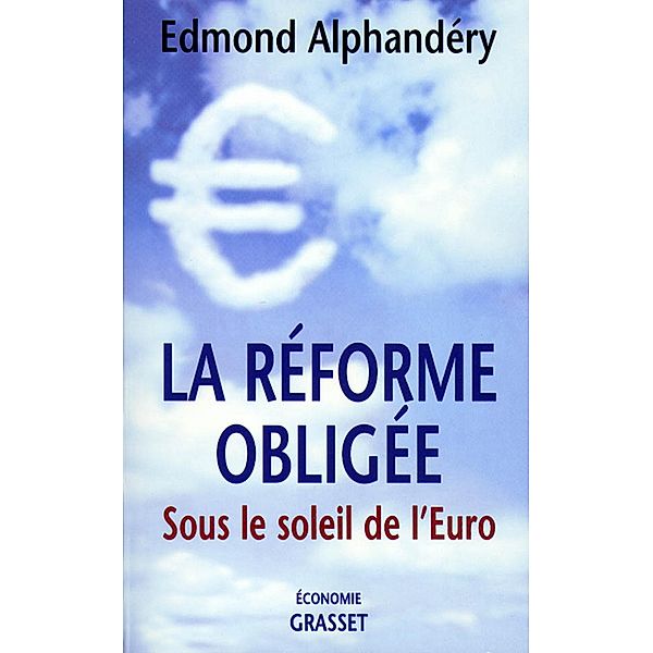 La réforme obligée / essai français, Edmond Alphandéry