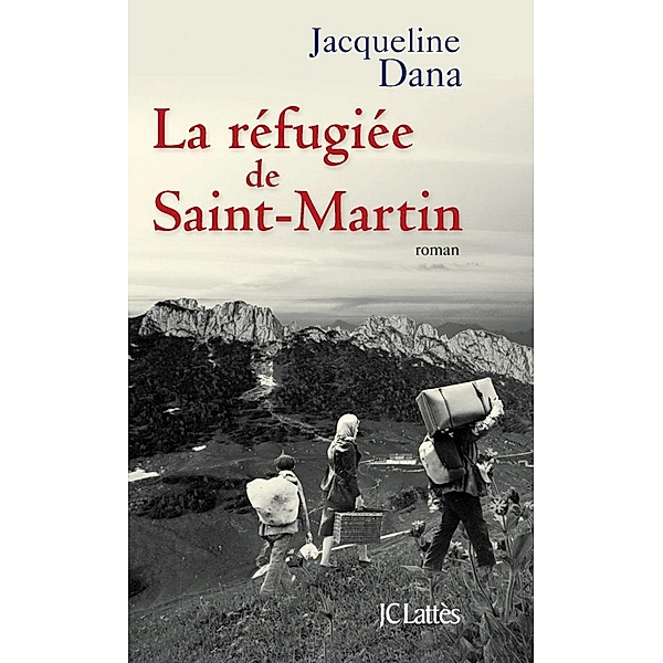 La refugiée de Saint-Martin / Romans historiques, Jacqueline Dana