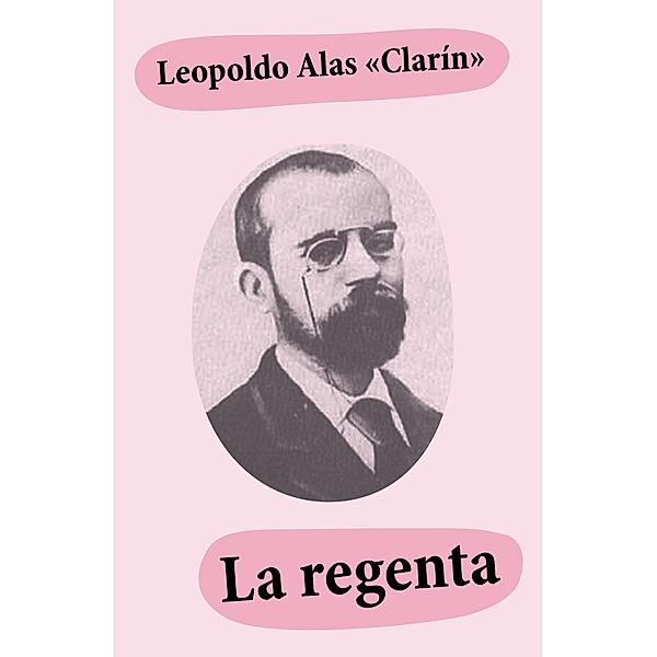 La regenta, Leopoldo Alas "Clarín"