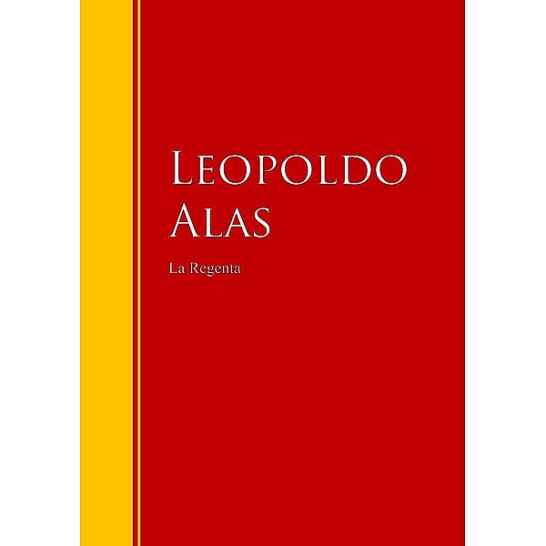 La Regenta / Biblioteca de Grandes Escritores, Leopoldo Alas