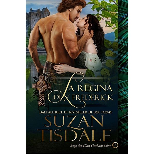 La regina di Frederick - Saga del Clan Graham - Libro 2, Suzan Tisdale