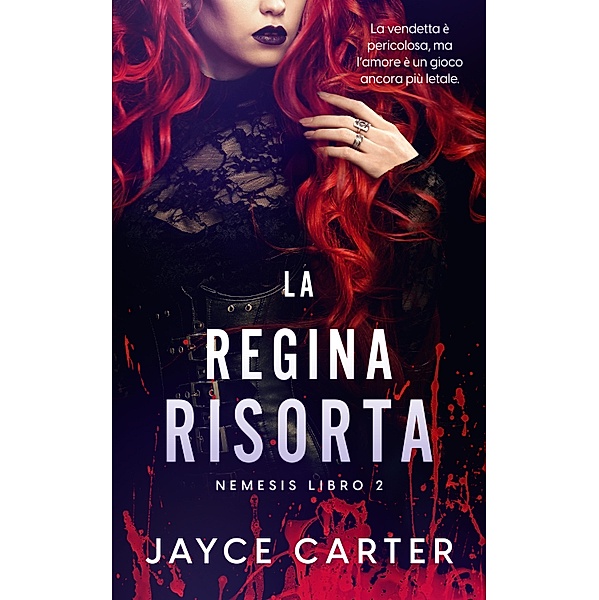 La Regina Risorta / Nemesis Bd.2, Jayce Carter