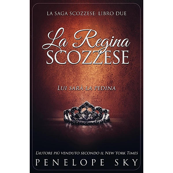 La Regina Scozzese / Scozzese, Penelope Sky