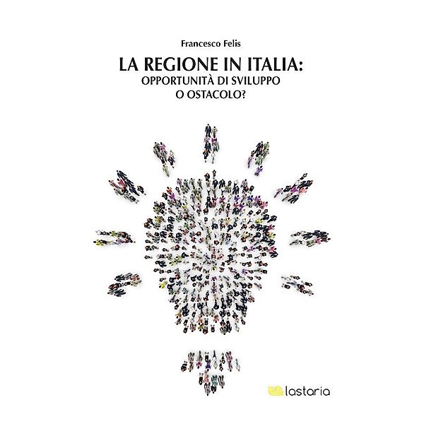 La regione in Italia, Francesco Felis