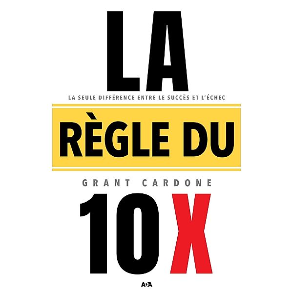 La regle du 10 X, Cardone Grant Cardone