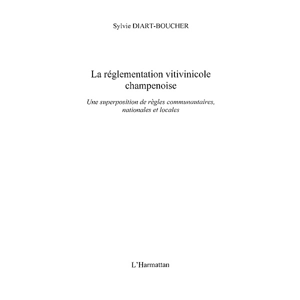 La reglementation vitivinicole champenoise / Hors-collection, Sylvie Diart Boucher
