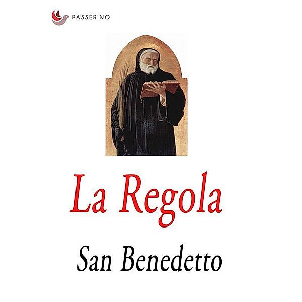 La Regola, San Benedetto