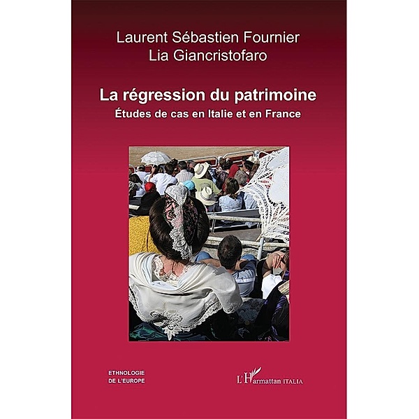La Regression du patrimoine / Harmattan Italia, Fournier Laurent-Sebastien Fournier