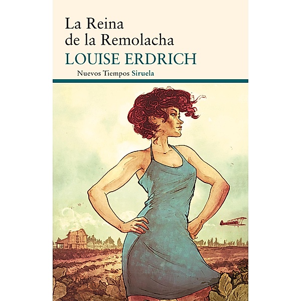 La Reina de la Remolacha / Nuevos Tiempos Bd.228, Louise Erdrich