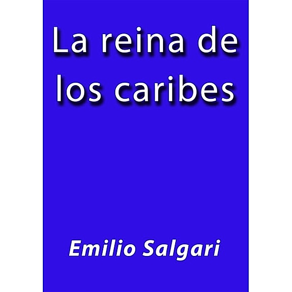 La reina de los caribes, Emilio Salgari