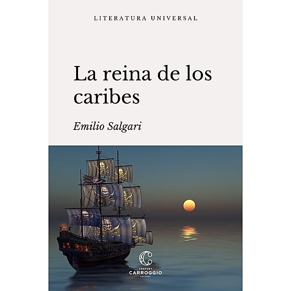 La reina de los caribes / Literatura universal, Emilio Salgari
