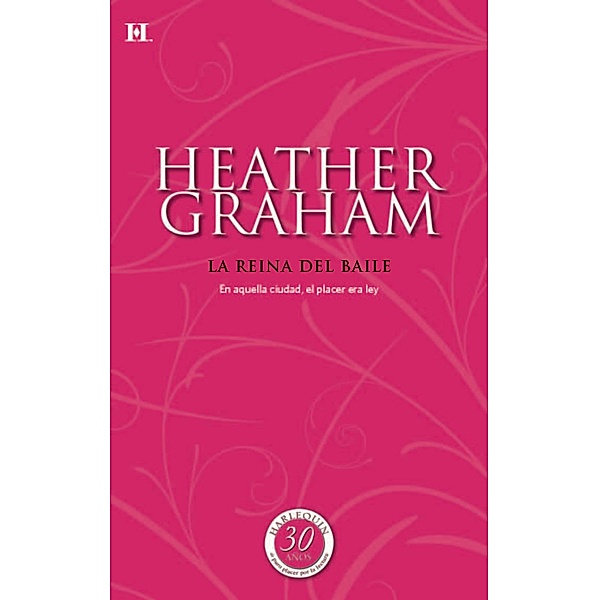 La reina del baile / Coleccionable 30 Aniversario, Heather Graham