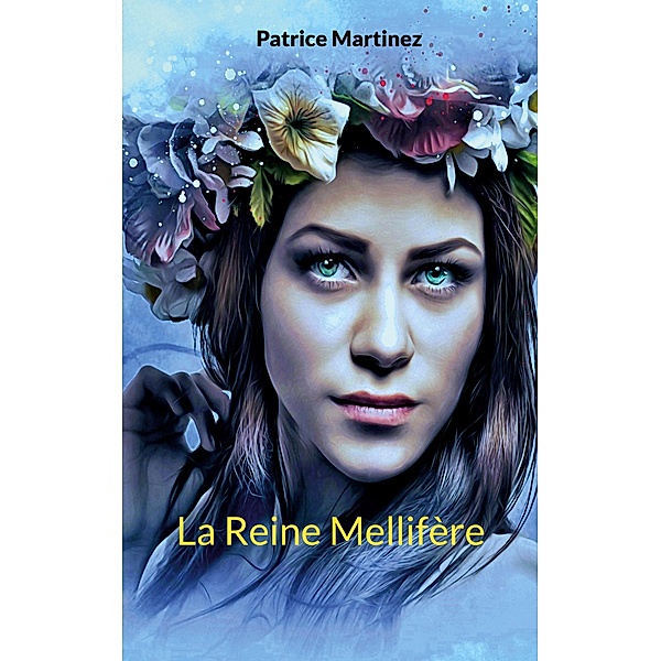 La Reine Mellifère, Patrice Martinez