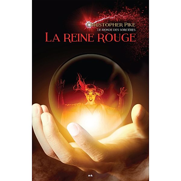 La reine rouge / Le monde des sorcieres, Pike Christopher Pike