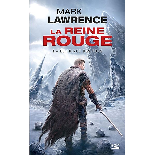 La Reine Rouge, T1 : Le Prince des Fous / La Reine Rouge Bd.1, Mark Lawrence