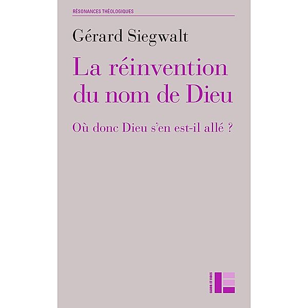 La réinvention du nom de Dieu, Gérard Siegwalt