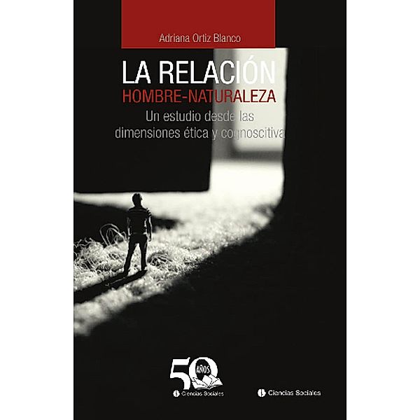 La relación hombre-naturaleza, Adriana Mercedes Ortiz Blanco