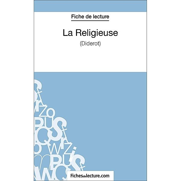 La Religieuse - Diderot (Fiche de lecture), Sophie Lecomte, Fichesdelecture