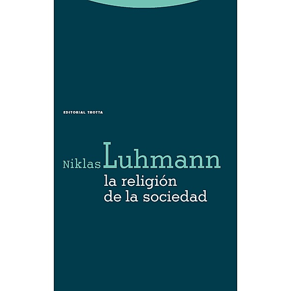 La religión de la sociedad / Estructuras y Procesos. Ciencias Sociales, Niklas Luhmann