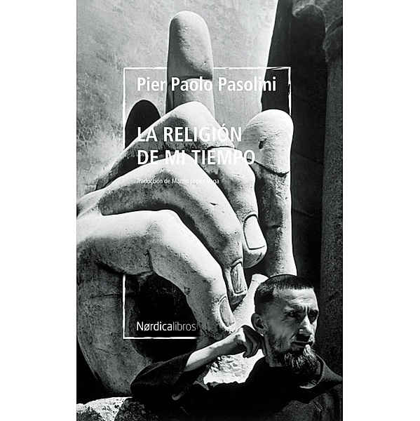 La religión de mi tiempo / Otras Latitudes, Pier Paolo Pasolini