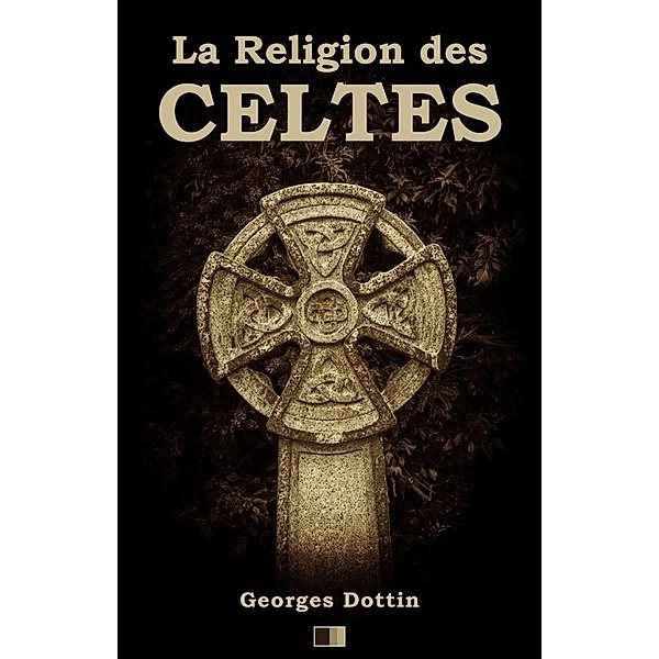 La Religion des Celtes, Georges Dottin