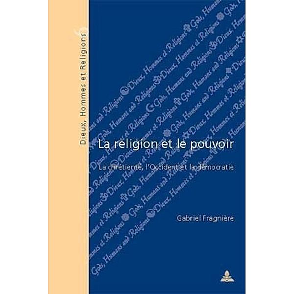 La religion et le pouvoir, Gabriel Fragnière