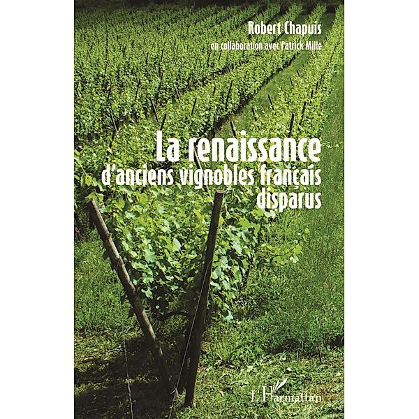 La renaissance d'anciens vignobles francais disparus, Chapuis Robert Chapuis