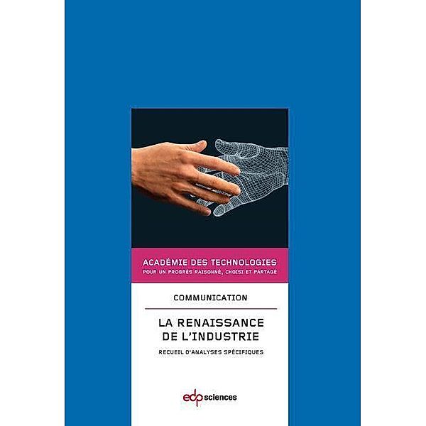 La renaissance de l'industrie, Olivier Appert, Christian de Boissieu, Alain Bravo, Alain Bugat