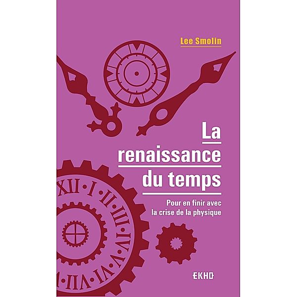 La renaissance du Temps / EKHO, Lee Smolin