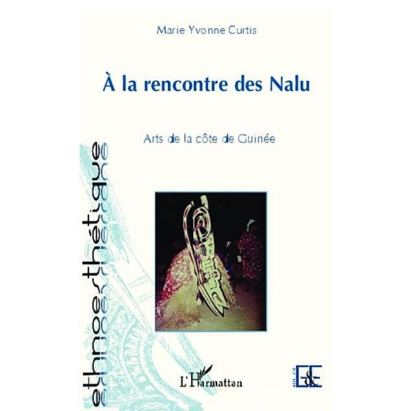 la rencontre des Nalu / Hors-collection, Marie Yvonne Curtis