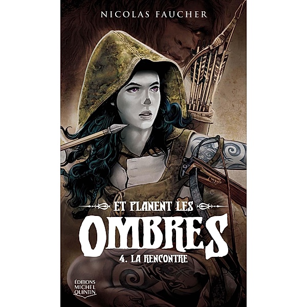 La rencontre / Editions Michel Quintin, Faucher Nicolas Faucher