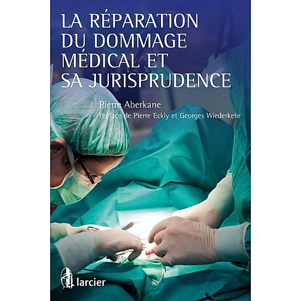 La réparation du dommage médical et sa jurisprudence, Pierre Aberkane