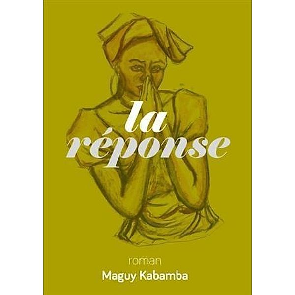 La reponse, Maguy Kabamba