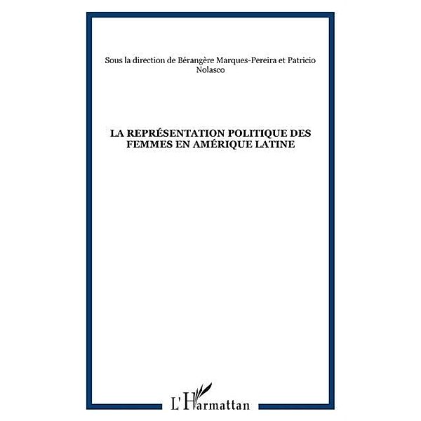 LA REPRESENTATION POLITIQUE DES FEMMES EN AMERIQUE LATINE / Hors-collection, Collectif