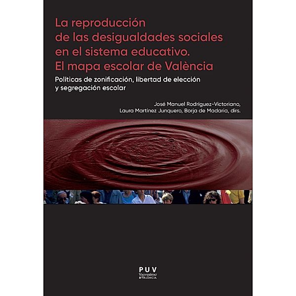 La reproducción de las desigualdades sociales en el sistema educativo. El mapa escolar de Valencia / Papers Bd.8, Aavv