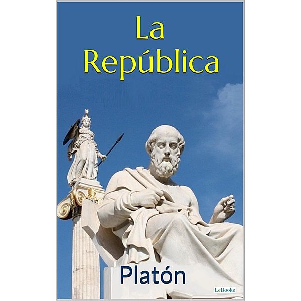LA REPUBLICA, Platón