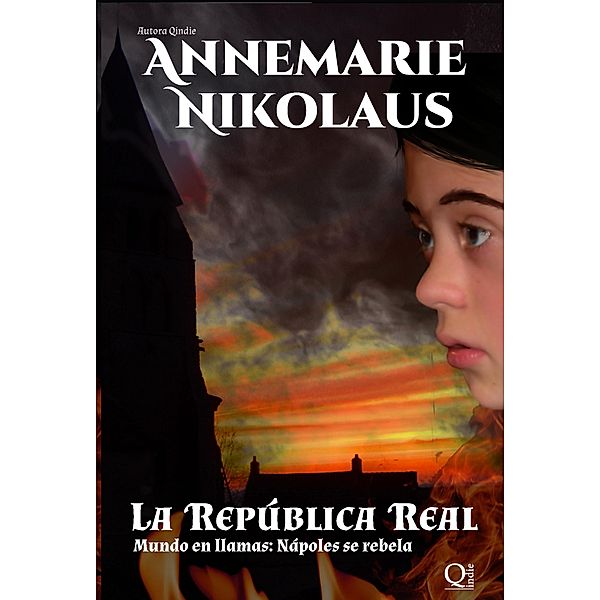 La República Real / Mundo en llamas Bd.2, Annemarie Nikolaus