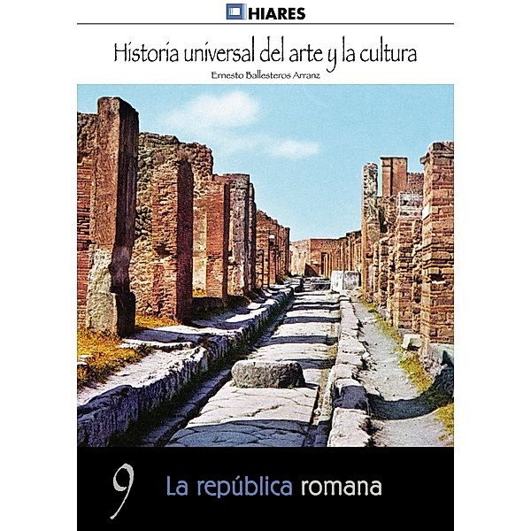 La república romana / Historia Universal del Arte y la Cultura Bd.9, Ernesto Ballesteros Arranz