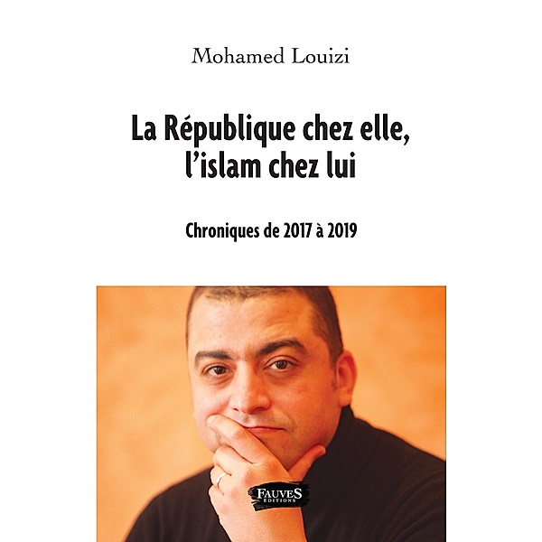 La Republique chez elle, l'islam chez lui, Louizi Mohamed Louizi