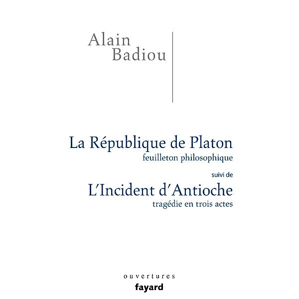 La République de Platon / Essais, Alain Badiou