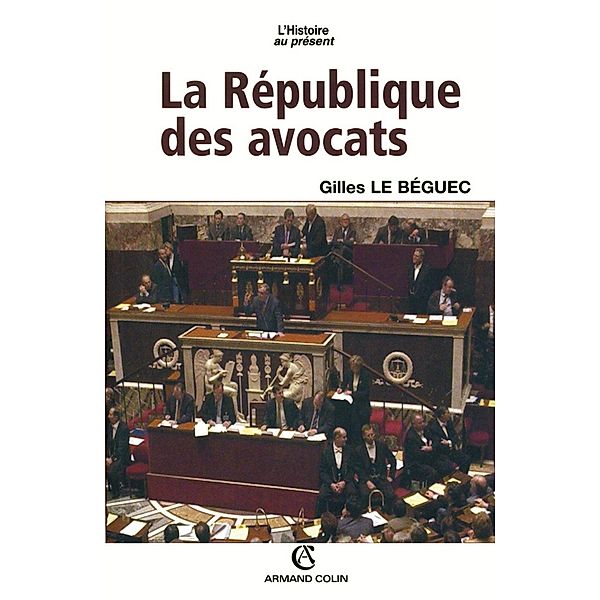 La République des avocats / Hors Collection, Gilles Le Beguec