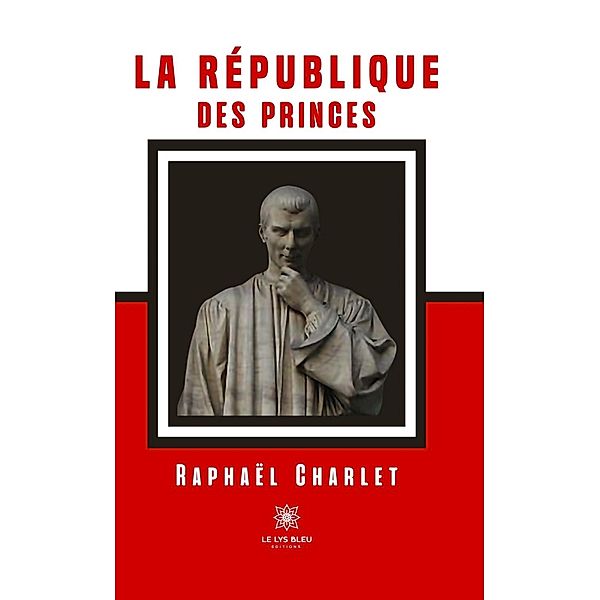 La République des Princes, Raphaël Charlet