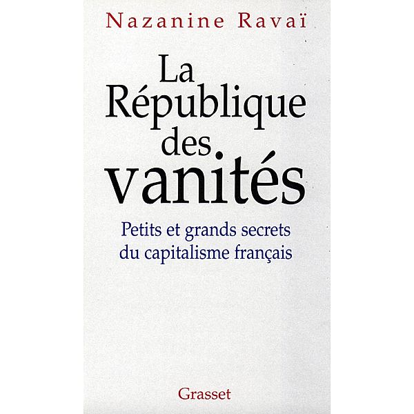 La république des vanités / Essai, Nazanine Ravaï