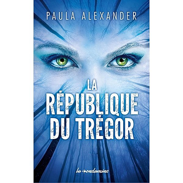 La république du Trégor / Hors collection, Paula Alexander