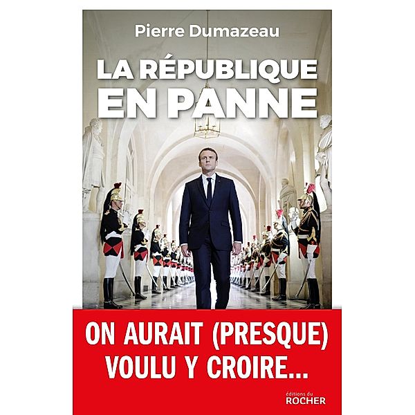 La République en panne, Pierre Dumazeau