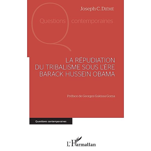 La répudiation du tribalisme sous l'ère Barack Hussein Obama, Dieme Joseph Dieme