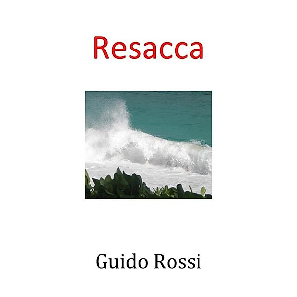 La resacca, Guido Rossi