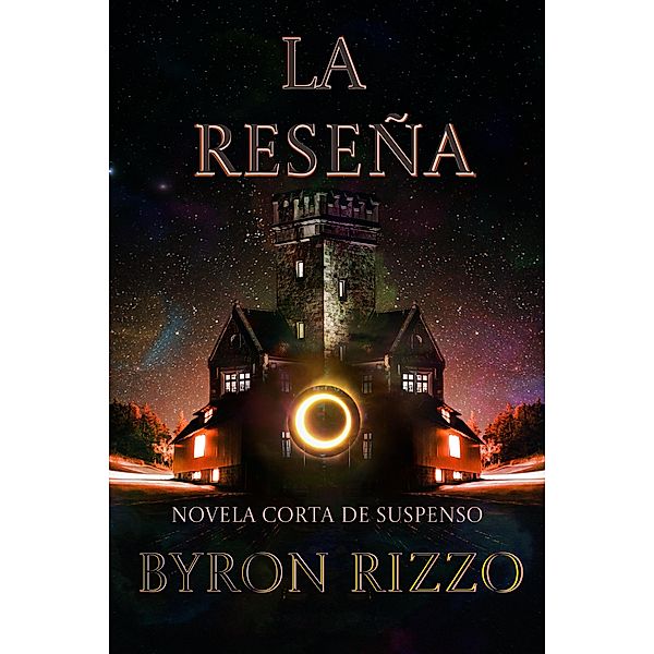 La Reseña: Novela corta de Suspenso, Byron Rizzo