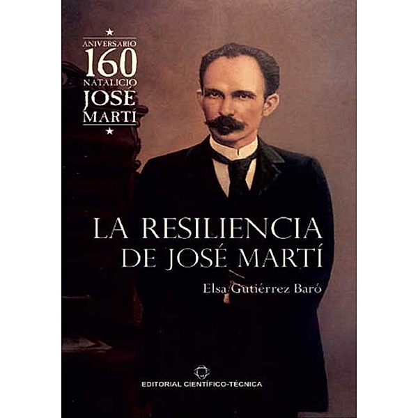 La resiliencia de José Martí, Elsa Gutiérrez Baró